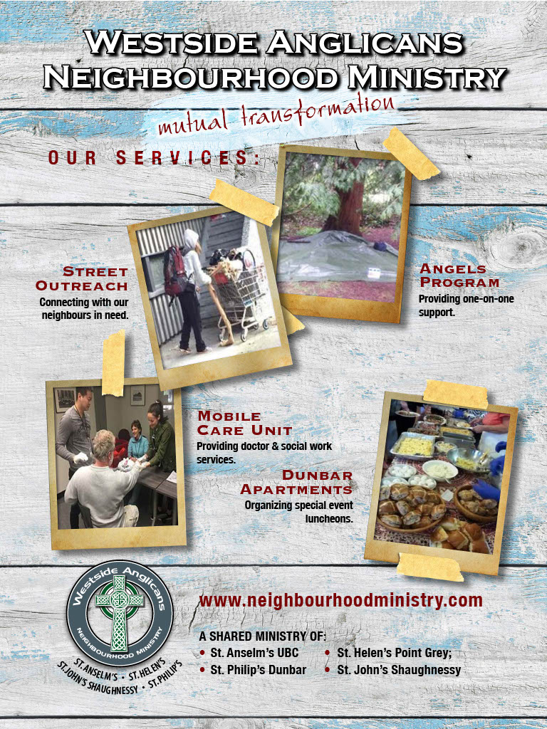Wooden board background with text over layer which reads "Westside Anglicans Neighbourhood Ministry" "Mutual transformation" " Our services: Street outreach (connecting with our neighbours in need), Angels program (providing one-on-one support), mobile care unit (providing doctor & social work services), Dunbar Apartments (organizing special events)." Bottom left corner has Westside Anglicans logo with www.neighbourhoodministry.com to the right and "A shared ministry of" St. Anselm's UBC, St. Helen's Point Grey, St. Philip's Dunbar, St. John's Shaughnessy" below. 